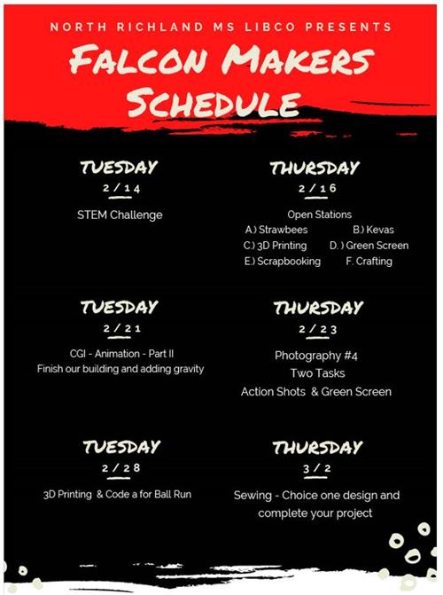 Falcon Makers Schedule ties 2/14 stem challenge thursday 2/16 open stations Tuesday 2/21 CGI, Thursday 2/23 Photography, Tues